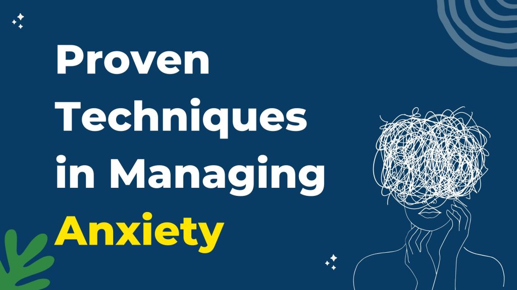 10 Proven Techniques To Manage Anxiety And Achieve Success In The ...