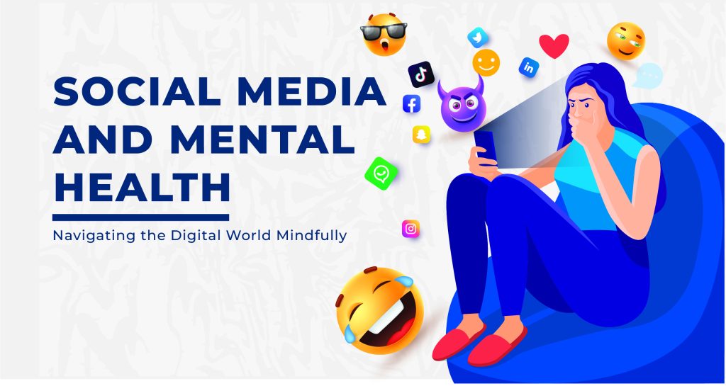 The Impact of Social Media on Mental Health: Navigating the Digital ...